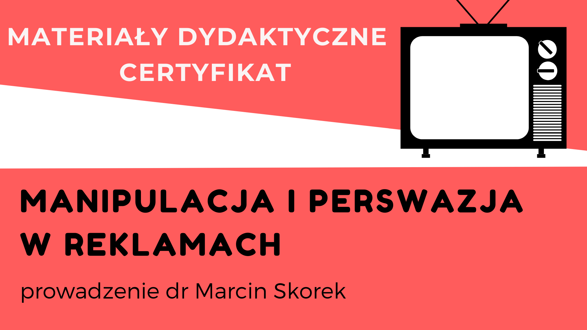 Manipulacja i perswazja w reklamach - SZKOLENIE, materiały dydaktyczne i certyfikat imienny