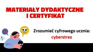 Zrozumieć cyfrowego ucznia: cyberstres – SZKOLENIE, materiały dydaktyczne i certyfikat imienny