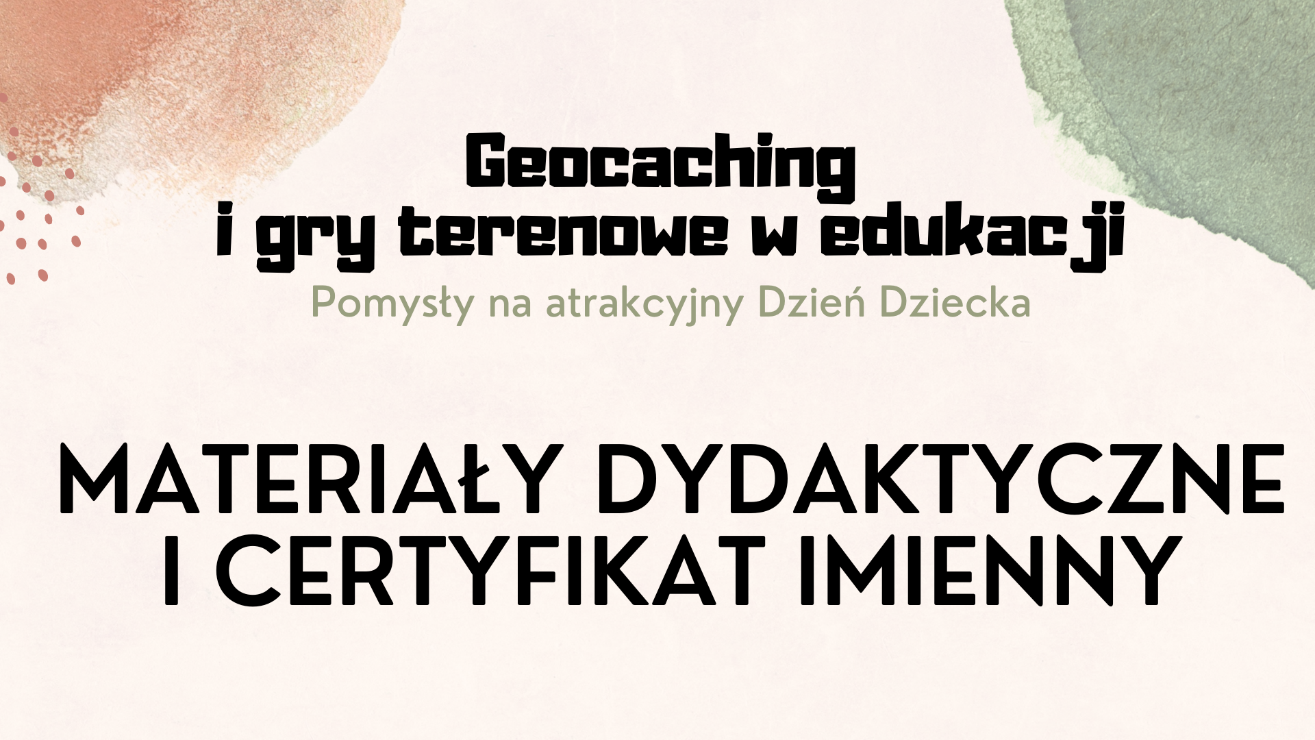 Geocaching i gry terenowe w edukacji - SZKOLENIE, materiały dydaktyczne i certyfikat imienny