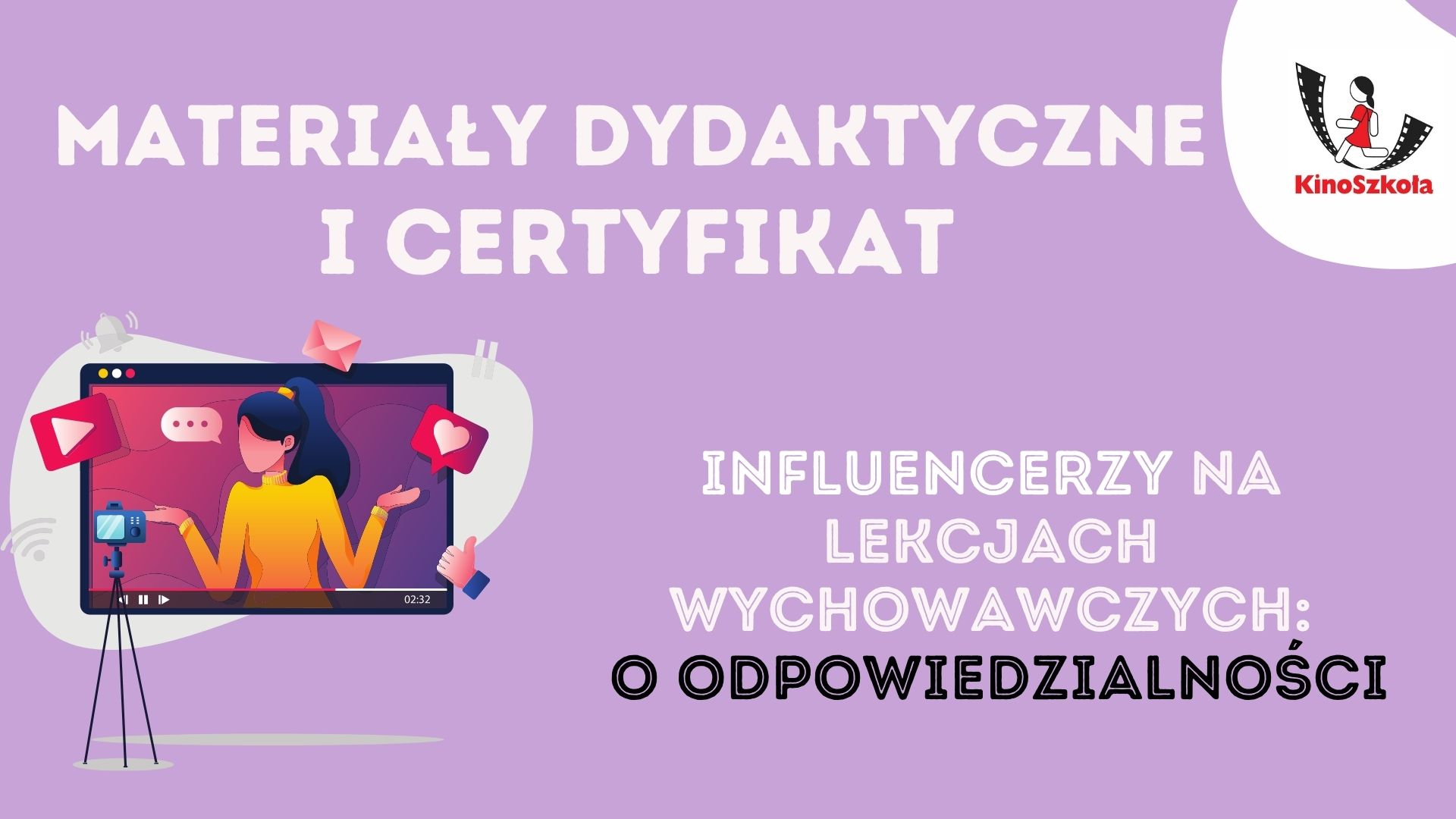 Influencerzy na lekcjach wychowawczych: o odpowiedzialności - SZKOLENIE, materiały dydaktyczne i certyfikat imienny