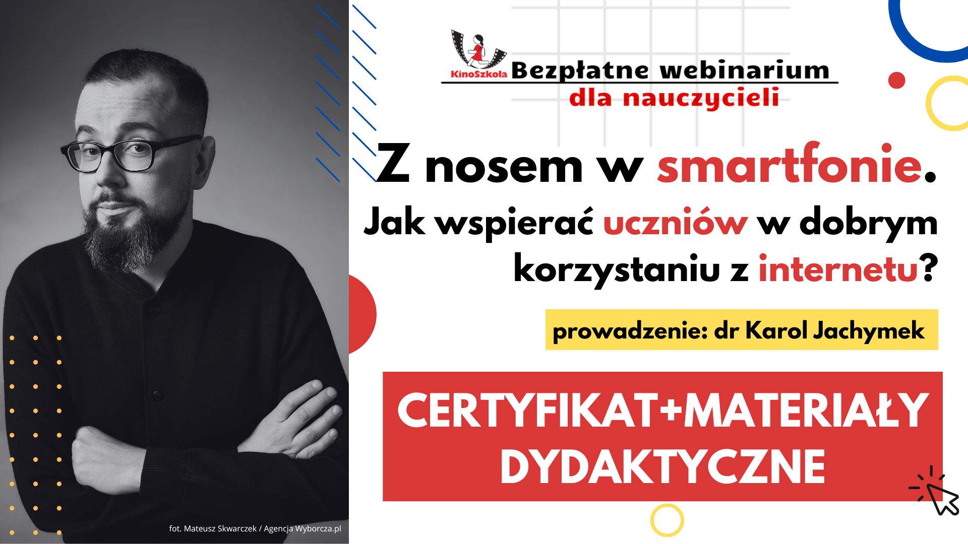 Z nosem w smartfonie. Jak wspierać uczniów w dobrym korzystaniu z internetu - SZKOLENIE, certyfikat imienny i materiały dydaktyczne - 15.05.2024