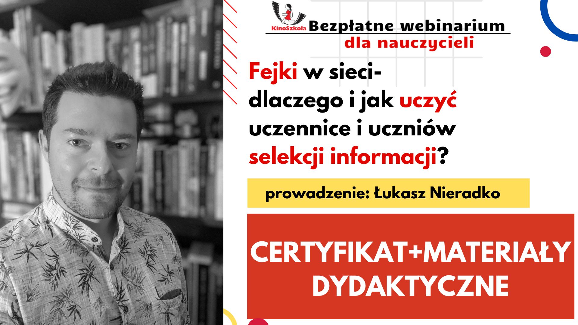 FEJKI W SIECI - dlaczego i jak uczyć uczennice i uczniów selekcji informacji - SZKOLENIE, certyfikat imienny i materiały dydaktyczne - 09.10.2024