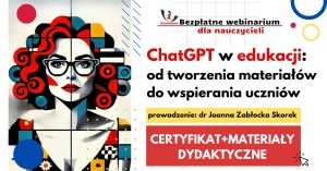 ChatGPT w edukacji: od tworzenia materiałów do wspierania uczniów – SZKOLENIE, certyfikat imienny i materiały dydaktyczne – 16.10.2024