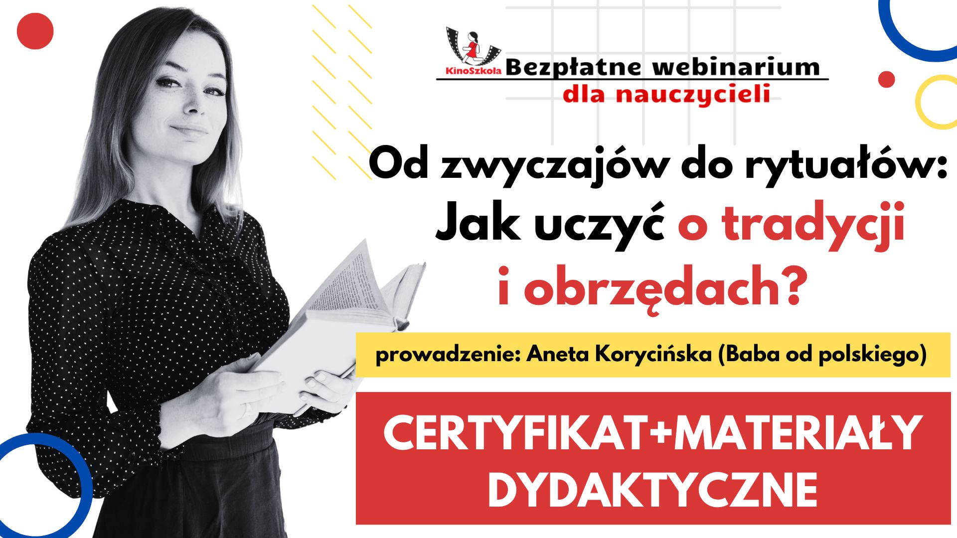 Od zwyczajów do rytuałów: Jak uczyć o tradycji i obrzędach? - SZKOLENIE, certyfikat imienny i materiały dydaktyczne - 28.11.2024
