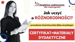 2025. Jak uczyć o różnorodności? – SZKOLENIE, certyfikat imienny i materiały dydaktyczne – 27.02.2025